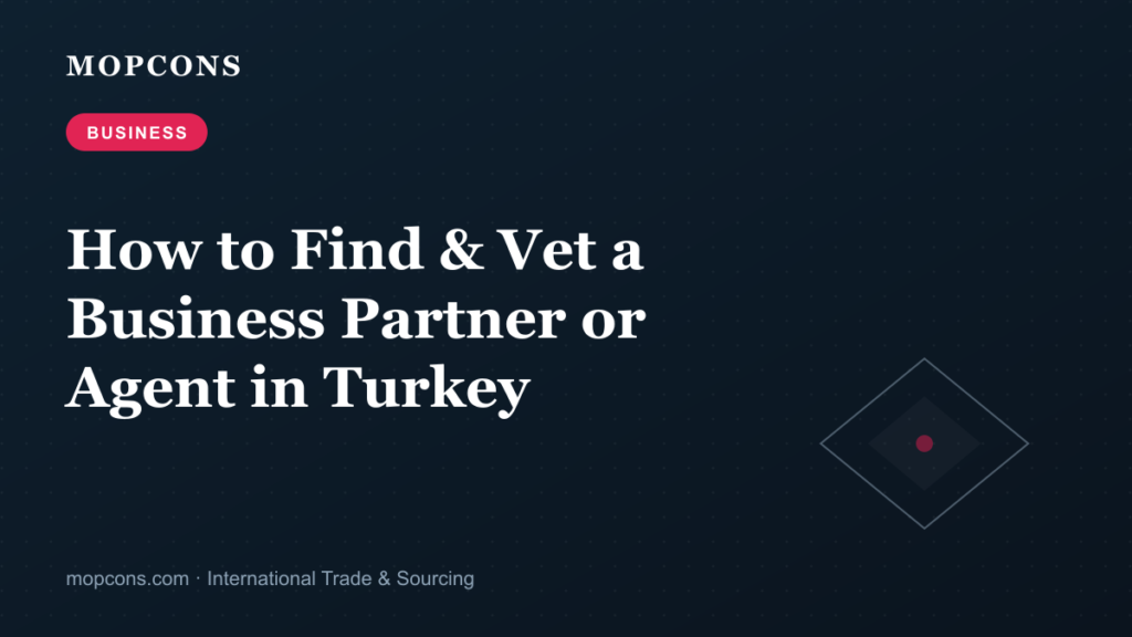 How to Find and Vet a Business Partner or Agent in Turkey